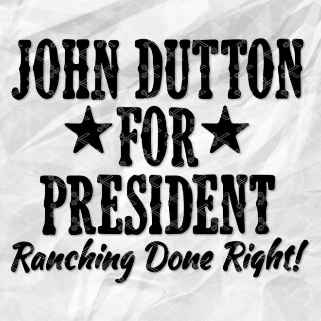 John Dutton for President