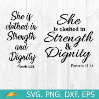 She is clothed in strength and dignity SVG