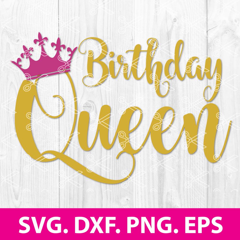 Download Birthday Queen SVG, DXF, PNG, EPS, Cut Files - Birthday Queen Clipart