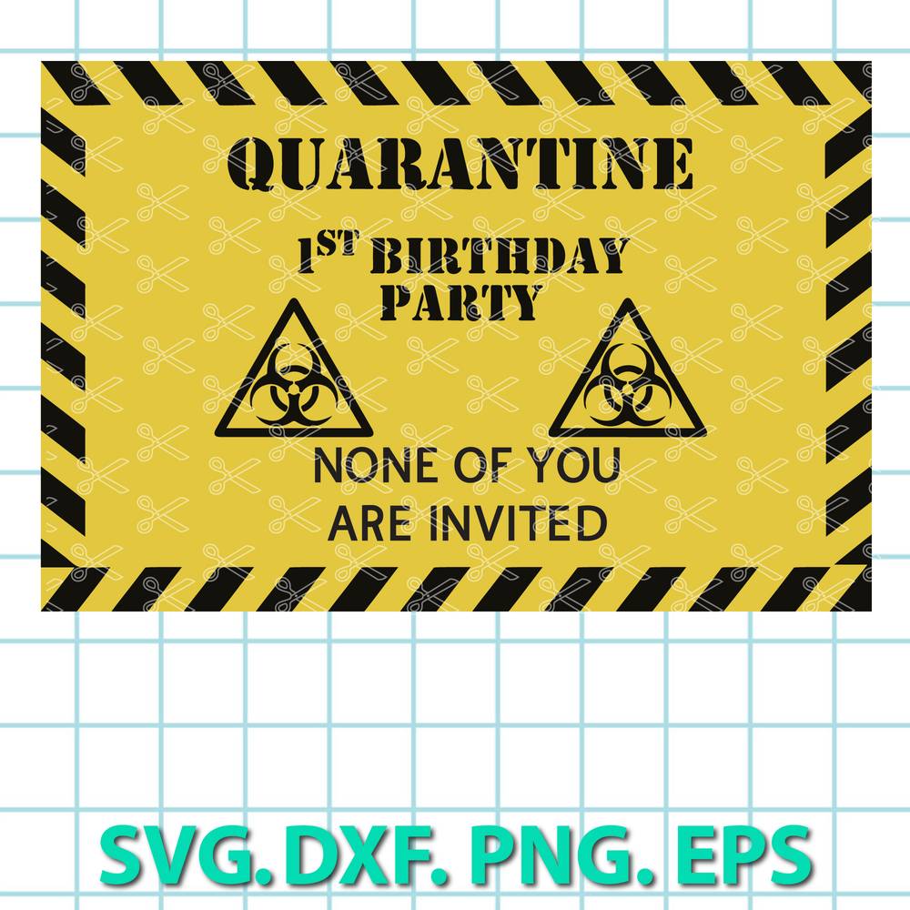 Quarantine Birthday Party Svg Eps Dxf Png Cut Files