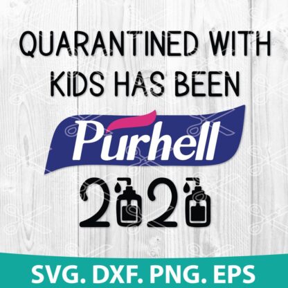 Quarantine has been Purhell 2020 SVG
