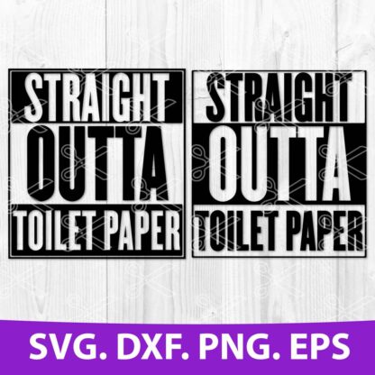 Straight Outta Toilet Paper SVG