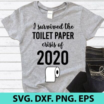 Toilet Paper Crisis SVG Cut File