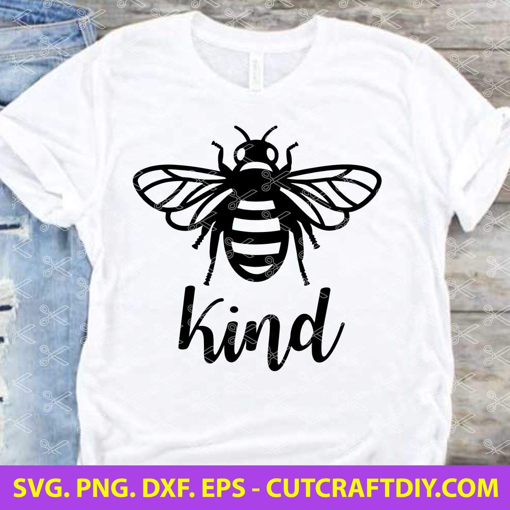 Bee Kind Svg Eps Png Dxf Kindness Svg Cut File Bee Svg