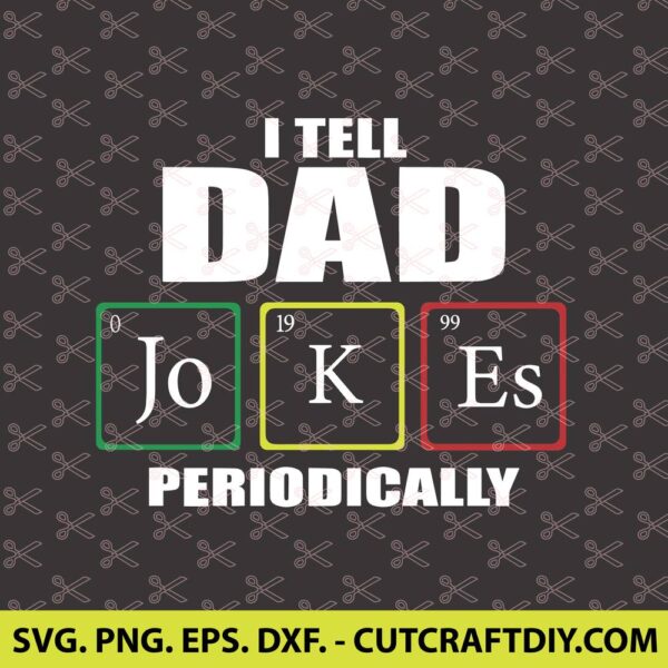 I Tell Dad Jokes Periodically SVG