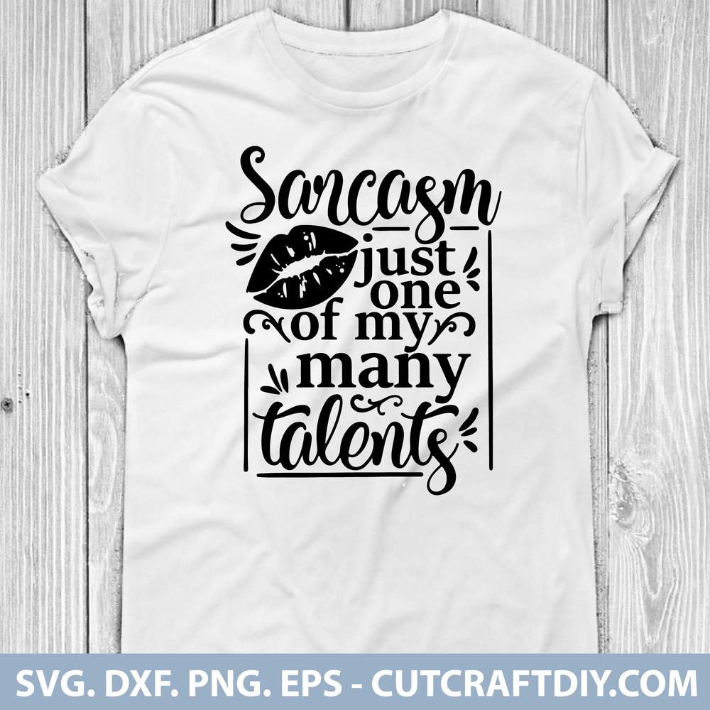 Download Sarcasm Just One of My Many Talents SVG, DXF, PNG, EPS ...