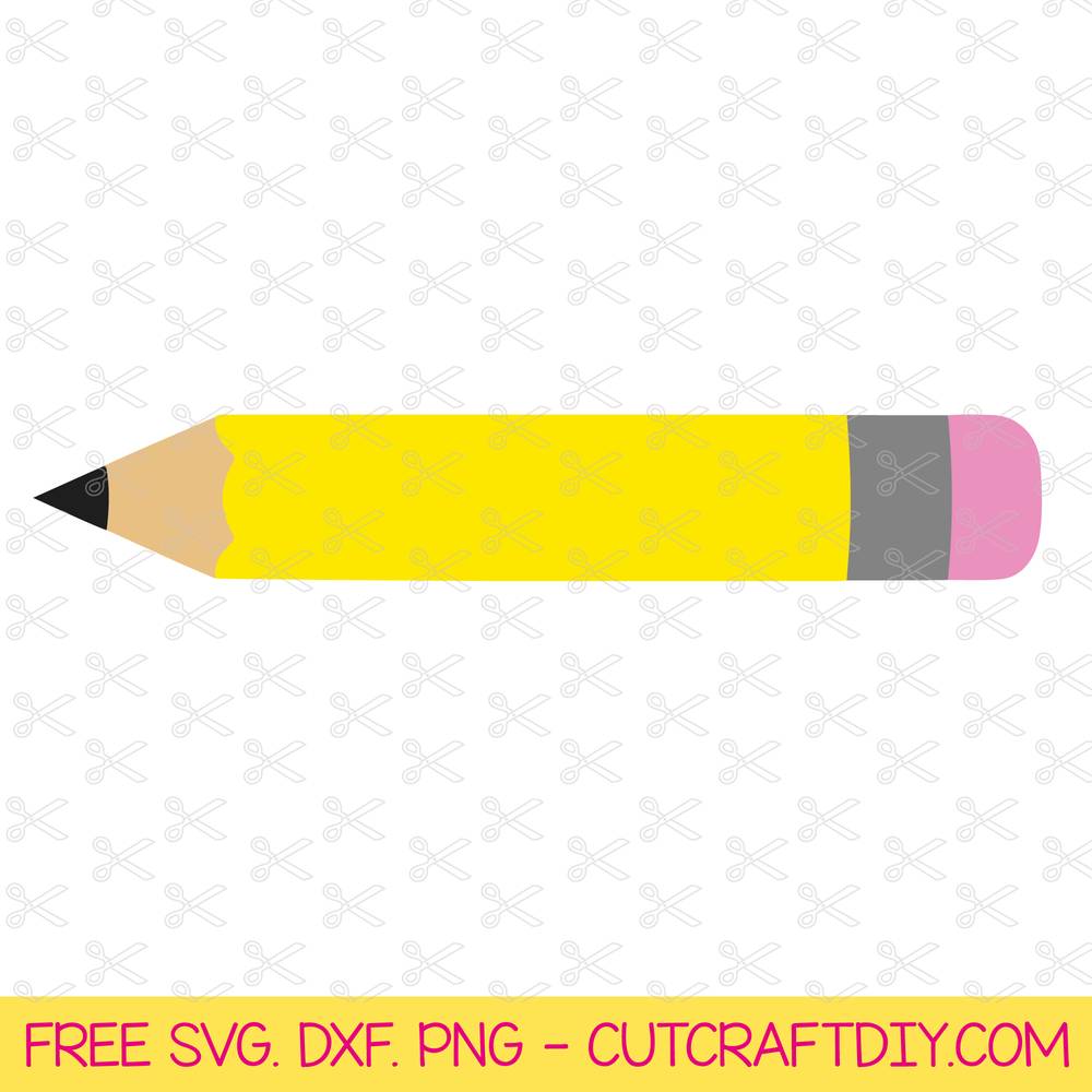 Free Pencil Svg Cut Files School Svg Teacher Svg Back To School