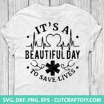 Its A Beautiful Day to Save Lives SVG