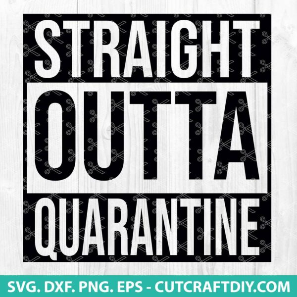 Straight Outta Quarantine SVG