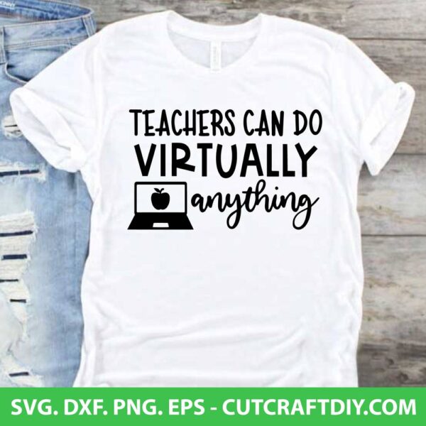 Teachers Can Do Virtually Anything SVG