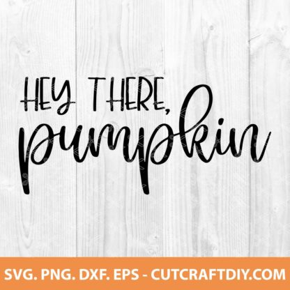 Hey There Pumpkin SVG