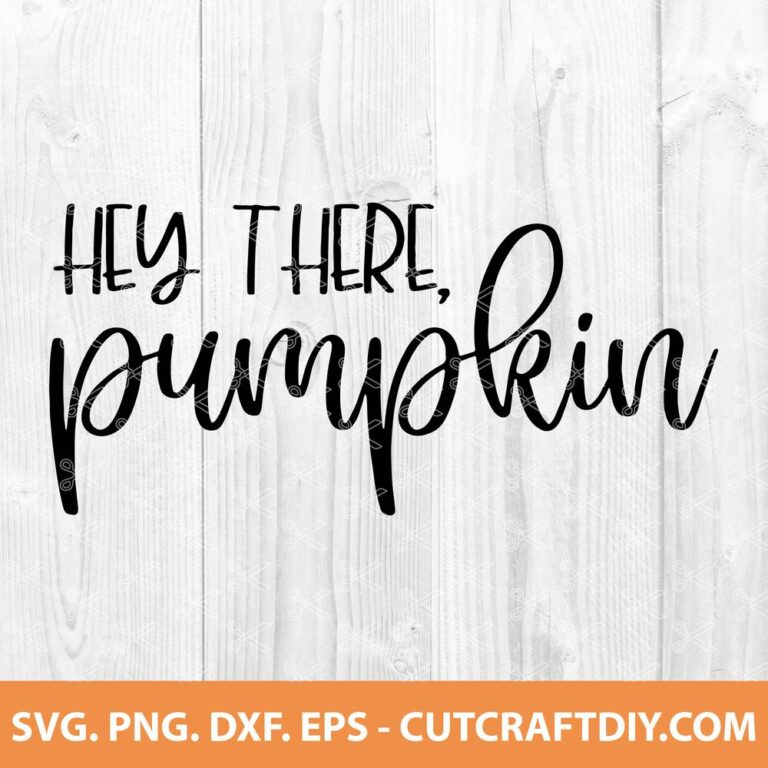 Hey There Pumpkin SVG, EPS, PNG, DXF - Welcome Fall SVG Cut Files