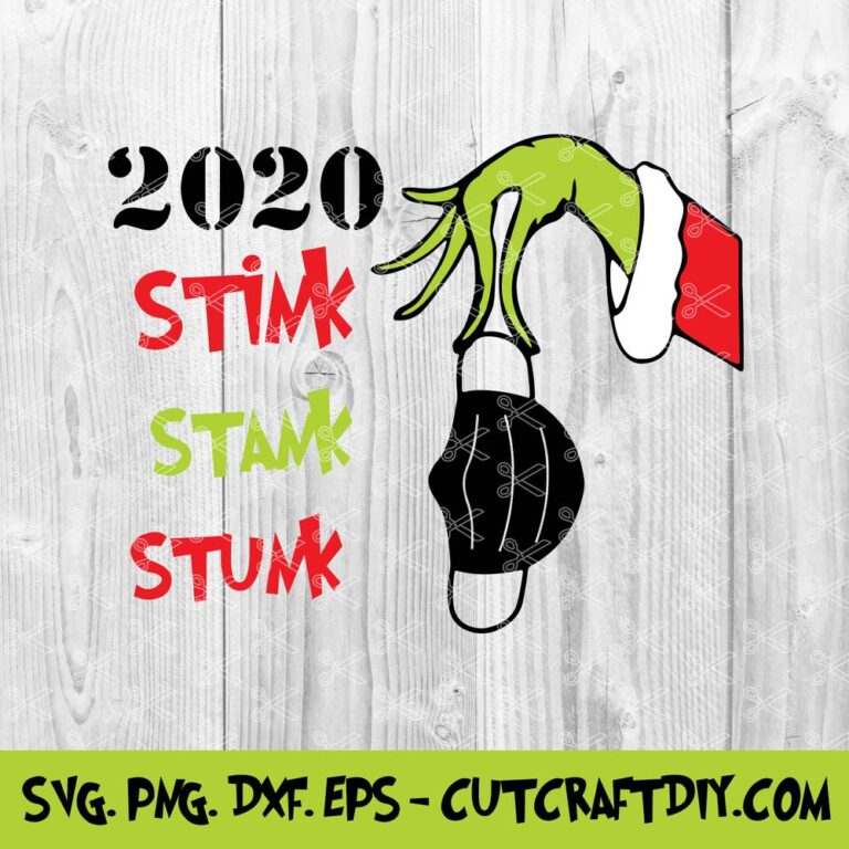 Download Grinch SVG, PNG Christmas 2020 SVG, 2020 Stink Stank Stunk SVG