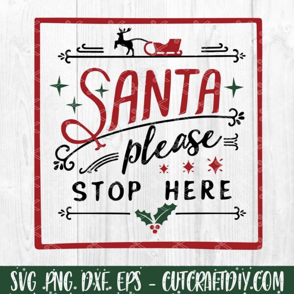 Santa Please Stop Here SVG