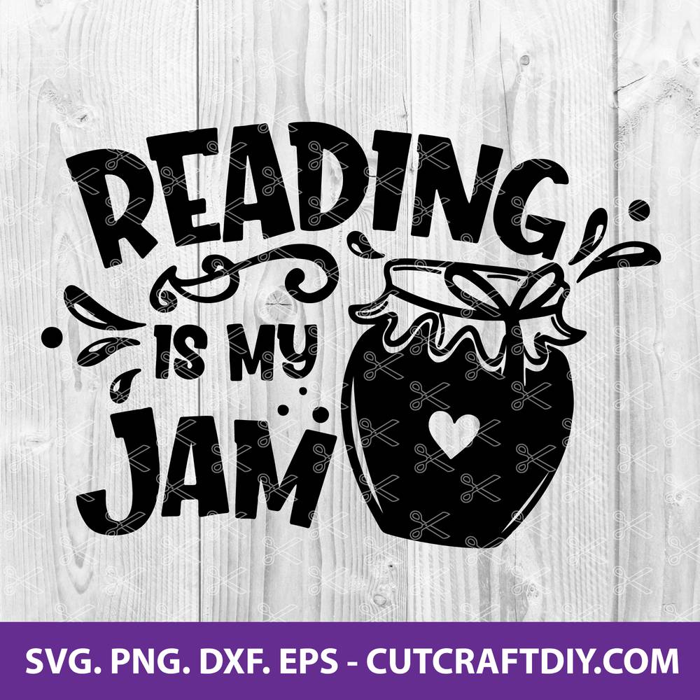 Reading Is My Jam Svg Book Lover Svg Book Quotes Svg Library Svg