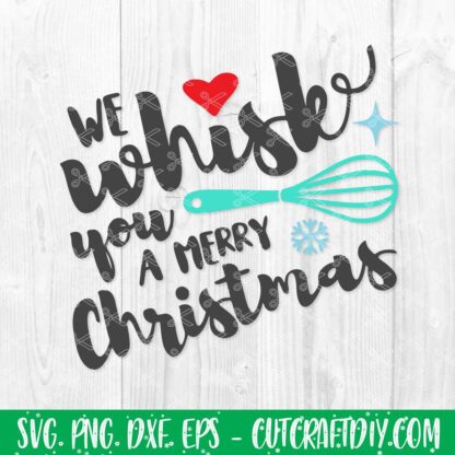 We Whisk You a Merry Christmas SVG File