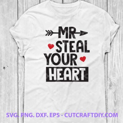 Mr Steal Your Heart Valentines Day SVG