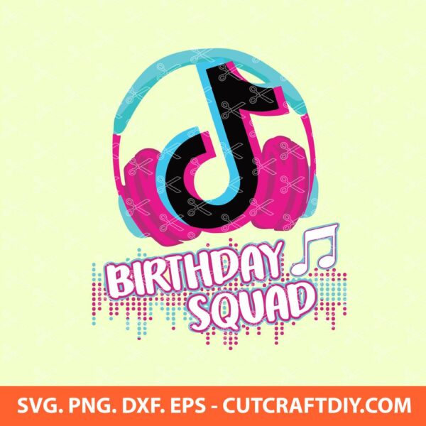 TikTok Birthday Squad SVG