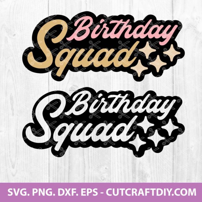 Birthday Squad SVG Cut File