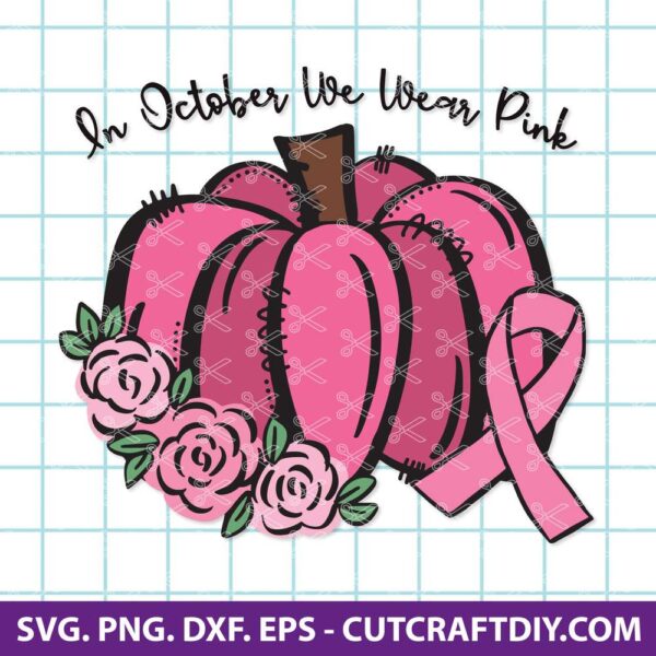 IN-OCTOBER-WE-WEAR-PINK-SVG-FILE