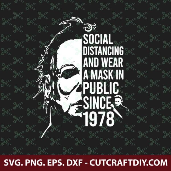 Social Distancing And Wear A Mask In Public Since 1978 SVG