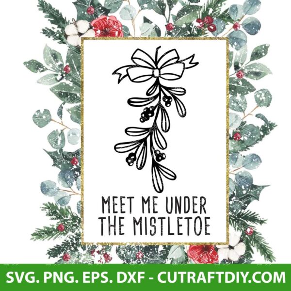 MEET-ME-UNDER-THE-MISTLETOE-SVG