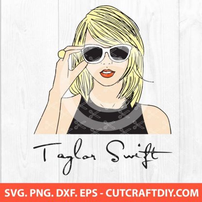 TAYLOR SWIFT SVG | TAYLOR SWIFT CRICUT | TAYLOR CLIPART | PNG | DXF ...