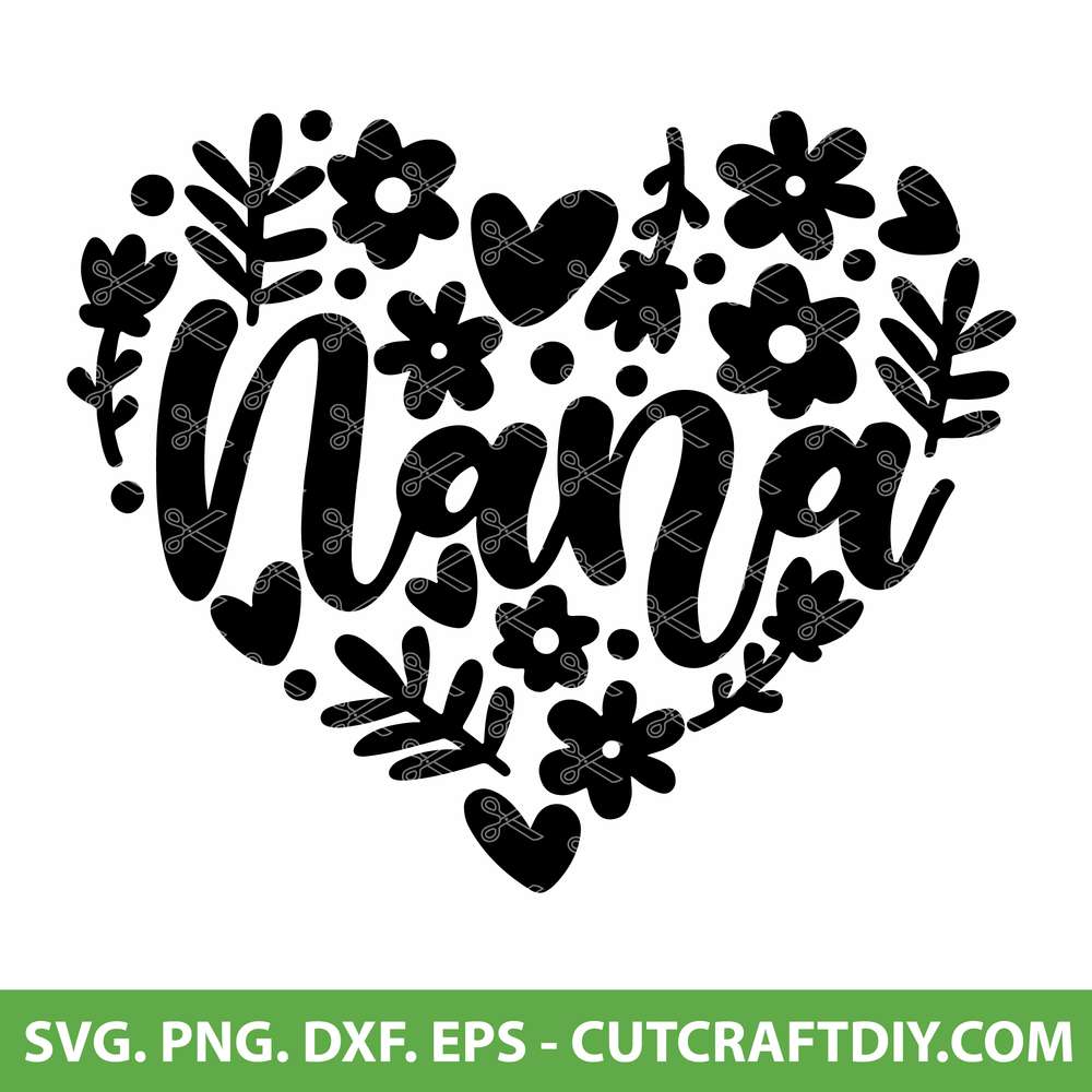 Mom Shirt Nana I Love You Shirt Mom Gift,Svg Files dxf PNG eps Nana I Love You SVG Mother's Day Gift Nana I Love You Svg Mom Svg