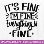 It's Fine, I'm Fine, Everything's Fine SVG