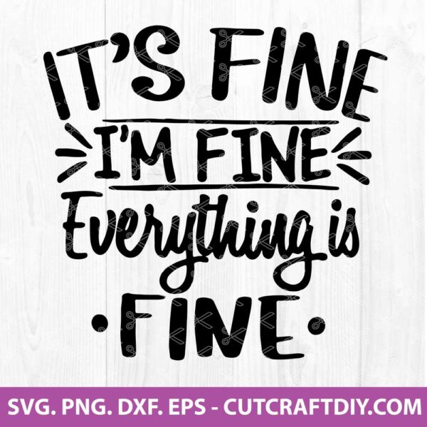 It's Fine, I'm Fine, Everything's Fine SVG