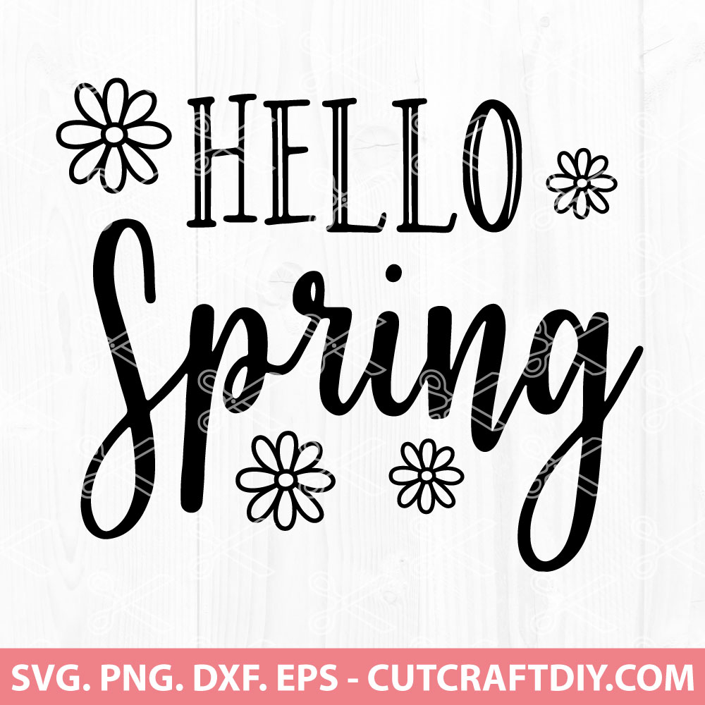 Hello Spring SVG File | Spring SVG Cut File | PNG | DXF | For Cricut