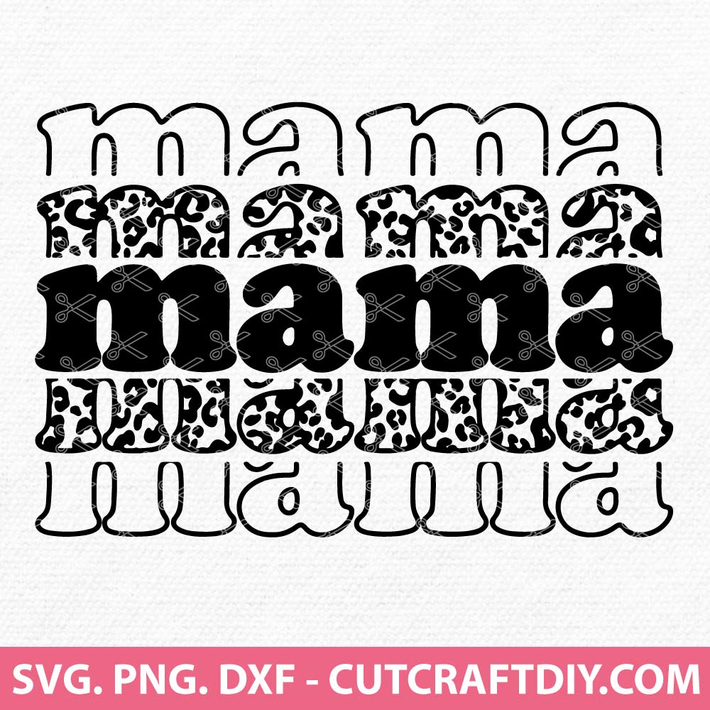 Mama SVG, Mom SVG, Leopard Mama Svg, Leopard SVG, PNG, DXF, EPS, Cut