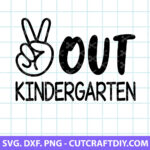 Peace Out Kindergarten SVG