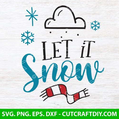 Let It Snow Svg Christmas Svg Winter Svg Christmas Quote Svg Snow Flake Svg Christmas Sign