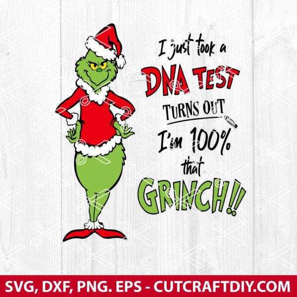 I Just Took A DNA Test Turns Out I'm 100% That Grinch SVG