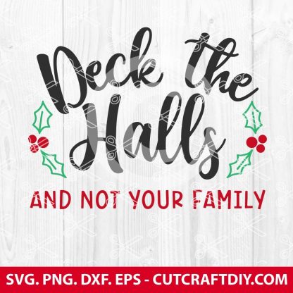 Deck The Halls and not your family SVG