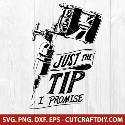 Just The Tip I Promise SVG
