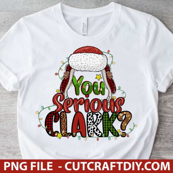 You Serious Clark Christmas Vacation Transparent Printable Sublimation PNG