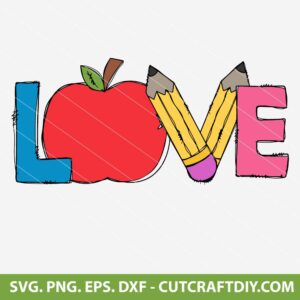 Love Teacher SVG Cut File