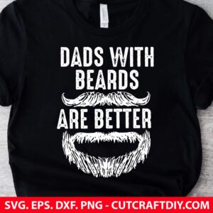 Dads With Beards Are Better SVG