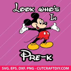 Mickey Mouse Back To School Look Whos In PreK SVG