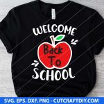 Welcome Back to School SVG, School SVG, Back to School SVG, Education SVG, Classroom SVG, Teacher SVG, PNG, DXF, EPS, Cut Files