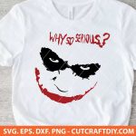 Joker Why So Serious SVG, Why So Serious SVG, Joker SVG, comic book SVG, villain SVG, Cricut Joker SVG, Silhouette Joker SVG, PNG, DXF, EPS