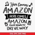 Here Comes Amazon SVG, Christmas humor SVG, Cricut holiday design, funny holiday crafts, Christmas crafting SVG, Instant Download